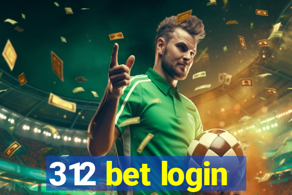 312 bet login